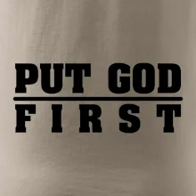 Put God first tlustý nápis Put God first tlustý nápis