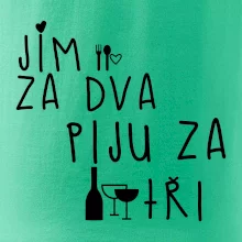 Jím za dva / Piju za tři