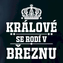 Králové se rodí v březnu