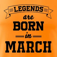 Legends are born in March