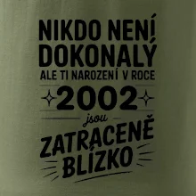 Nikdo není dokonalý ale ti narození v roce 2002 jsou zatraceně blízko