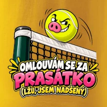 Tenis  -  Omlouvám se za prasátko