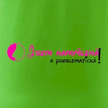 Jsem namyšlená a problematická!