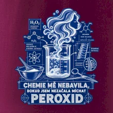 Chemie mě nebavila dokud jsem nezačala míchat peroxid