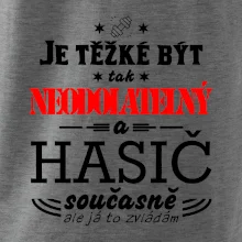 Je těžké být tak neodolatelný - hasič