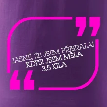 Jasně, že jsem přibrala