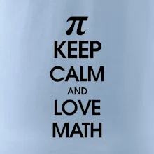 Keep calm and love math