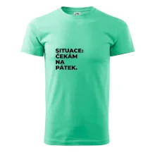SITUACE:  ČEKÁM NA PÁTEK.