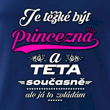 Je těžké být princezna - teta