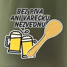 Bez piva ani vařečku nezvednu