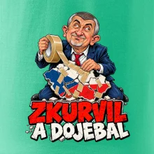 Babiš - Zkurvil a dojebal