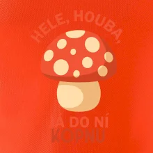 Hele, houba, já do ni kopnu