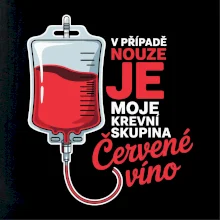 V případě nouze je moje krevní skupina červené víno