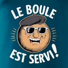 Le boule est servi! Le boule est servi!