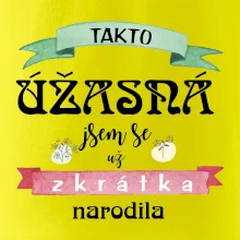 Takto úžasná jsem se už zkrátka narodila