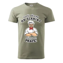 Lepší břicho od slaniny než hrb od práce Lepší břicho od slaniny než hrb od práce