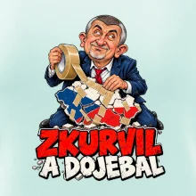 Babiš - Zkurvil a dojebal