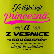 Je těžké být princezna z vesnice