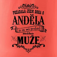 Požádala jsem boha o anděla a on mi poslal mého může