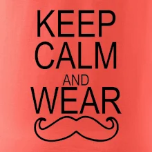 Keep calm and wear mustache