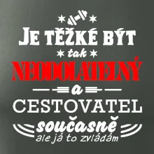 Je těžké být neodolatelný cestovatel