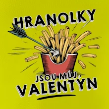 Hranolky jsou můj Valentýn