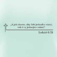 Citáty z bible - Lukáš 6:31