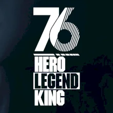 Hero, Legend, King / Queen 1976