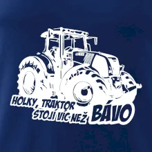 Holky, traktor stojí víc než bávo