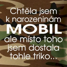 Chtěla jsem dostat k narozeninám mobil
