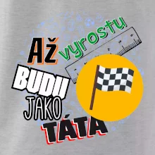 Až vyrostu budu jako táta - závodník