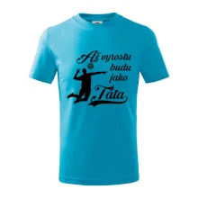 Až vyrostu budu jako táta Volejbal