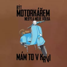 Být motorkářem nebyla moje volba skútr