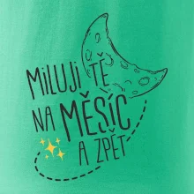 Miluju tě na měsíc a zpět