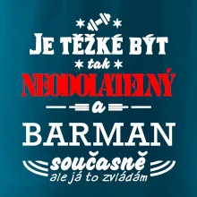 Je těžké být neodolatelný barman