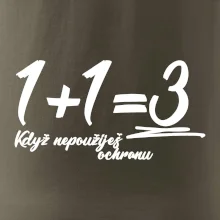 1+1=3 když nepoužiješ ochranu