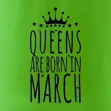Queens are born in March