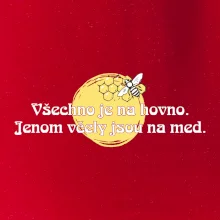 Všechno je na hovno, jen včely na med
