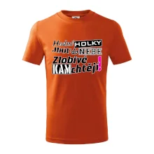 Hodné holky jdou do nebe, zlobivé kam chtějí!