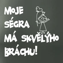 Moje ségra má skvělýho bráchu