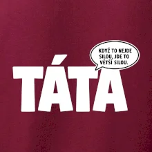 Táta - když to nejde silou jde to větší silou