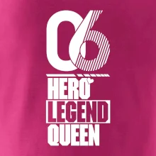 Hero, Legend, Queen 2006
