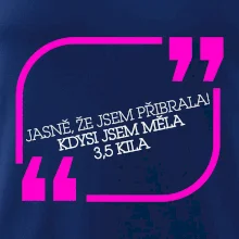 Jasně, že jsem přibrala