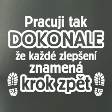 Pracuji dokonale krok zpět