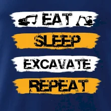 Eat Sleep Excavate Repeat