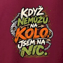 Když nemůžu na kolo jsem na nic