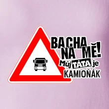 Bacha na mě! Můj táta je kamioňák