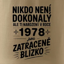 Nikdo není dokonalý ale ti narození v roce 1978 jsou zatraceně blízko