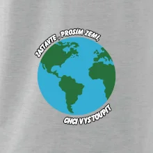 Zastavte zemi chci vystoupit