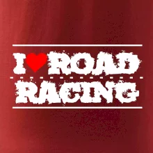 I love road racing